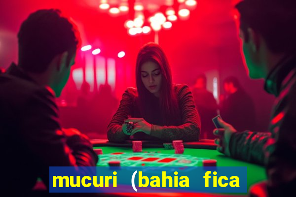 mucuri (bahia fica perto de onde)